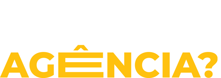 Mas por que escolher a nossa agência?